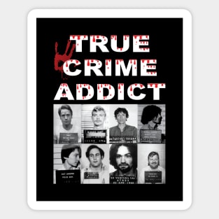 True Crime Addict Magnet